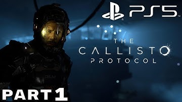THE CALLISTO PROTOCOL PS5 Walkthrough Gameplay Part 1 - INTRO (FULL GAME)