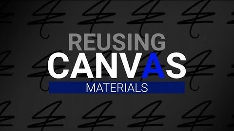 Reusing Canvas Materials