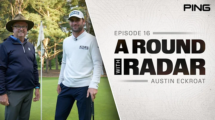 A Round With Radar - Episode 16: Austin Eckroat