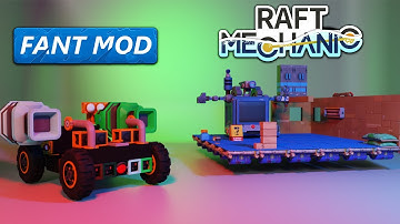 Raft Mecahnic and Fant mod!? Easy to switch between them Scrap Mechanic!