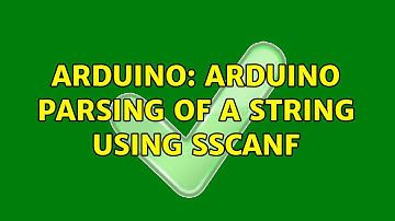 Arduino: Arduino parsing of a string using sscanf