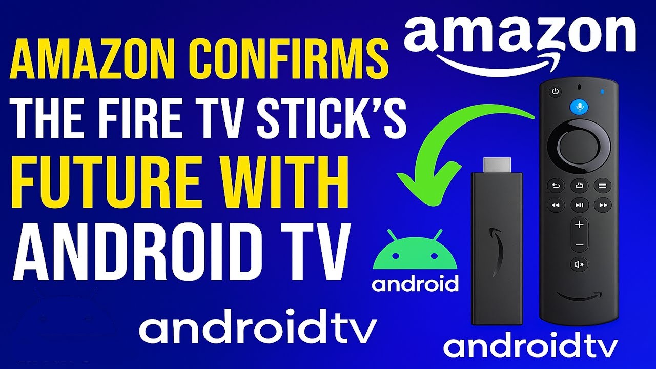 ✓ Amazon Confirms The Future Of Fire TV Sticks and Android