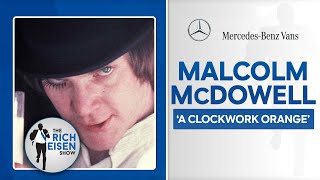 Famous Malcolm McDowell on the Agony & Ecstasy of Stanley Kubrick’s ‘A Clockwork Orange’ | Rich Eisen Show Net Worth