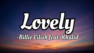 Billie Eilish feat. Khalid - Lovely (Lyrics Video)