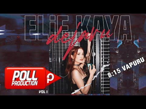 Elif Kaya - 8:15 Vapuru - (Official Audio)