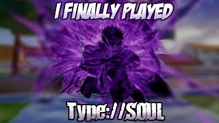 I Finally Played Type Soul