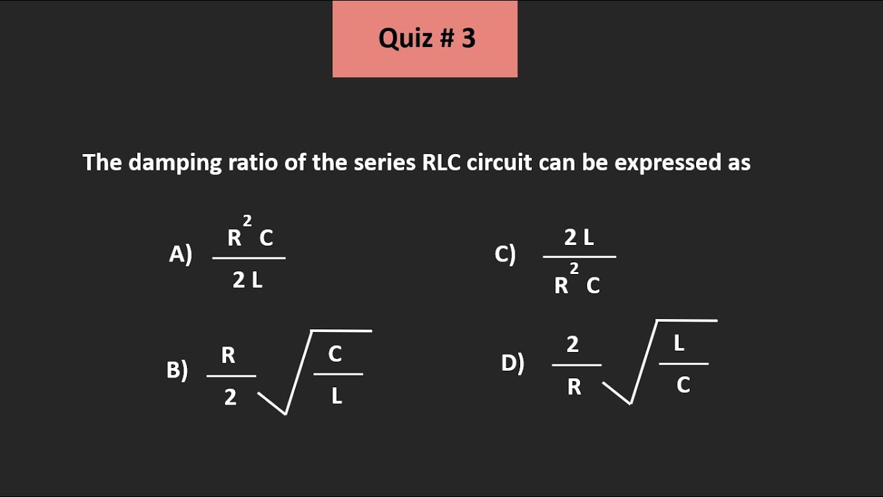 Membership Quiz # 3 (Network Analysis - Series RLC circuit)
