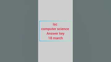isc computer science answer key | computer science answer