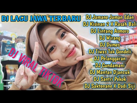 KUMPULAN DJ LAGU JAWA TERBARU || DJ VIRAL TIKTOK | DJ JAMANE JAMAN EDAN | MANGAN RA NJALUK KOWE