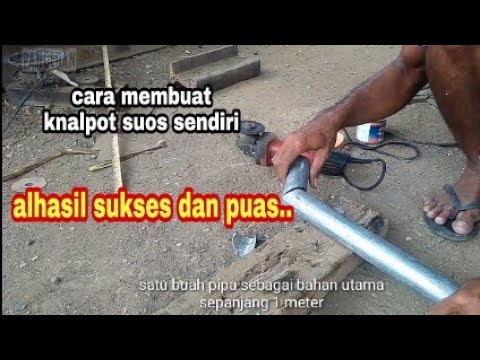 Cara membuat knalpot suos sendiri