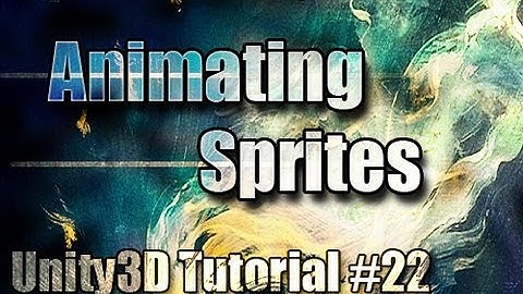 Unity3D Tutorial #22 [ Animated Sprites ][ Free Script Included ]