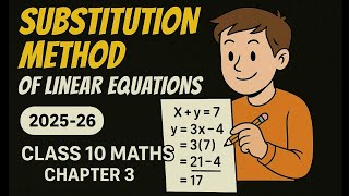 Substitution Method to Solve Linear Equations | Class 10 Maths Chapter 3 | CBSE 2025