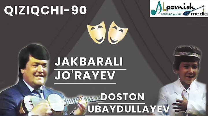 "QIZIQCHI -90" JAKBARALI JO'RAYEV & DOSTON UBAYDULLAYEV