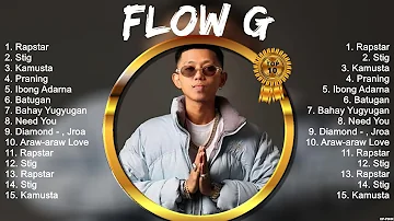 Flow G SONGS ~ Flow G top songs ~ Flow G playlist