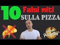 10 MITI Sul Mondo Della Pizza