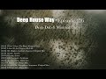 Deep House Way - Episode 216 [Deep Dub &amp; Minimal]