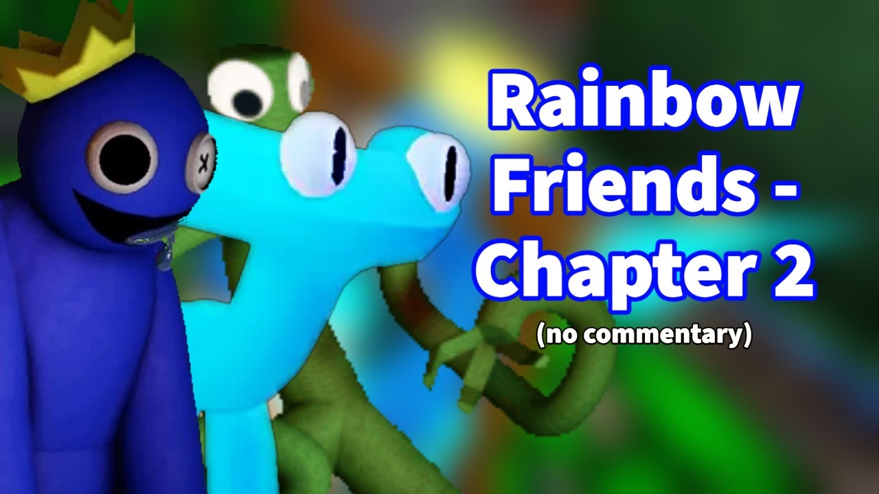 Hey Neighbor👋🏻😄/Rainbow Friends CHAPTER 2