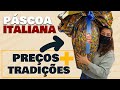 PÁSCOA NA ITÁLIA | PREÇOS DE OVOS DE PÁSCOA 2021, TRADIÇÕES & FERIADOS | VÍDEO ESPECIAL