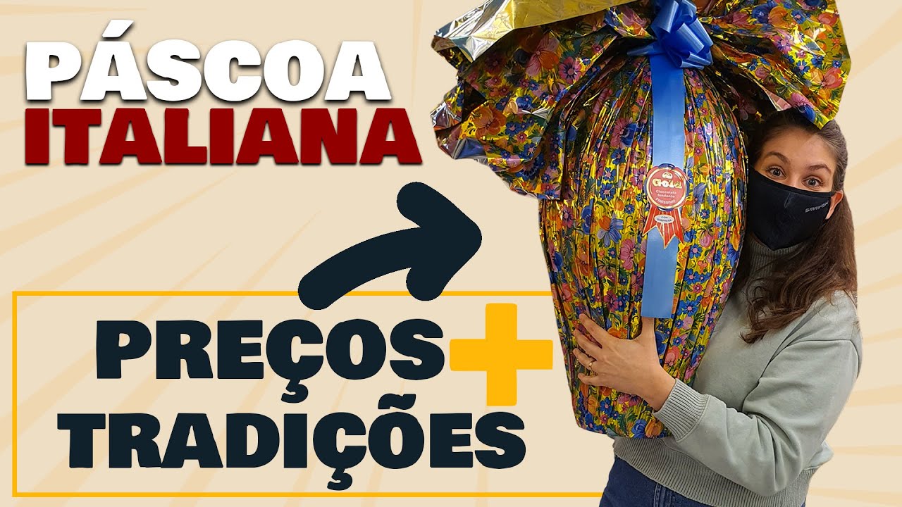 PÁSCOA NA ITÁLIA | PREÇOS DE OVOS DE PÁSCOA 2021, TRADIÇÕES & FERIADOS | VÍDEO ESPECIAL