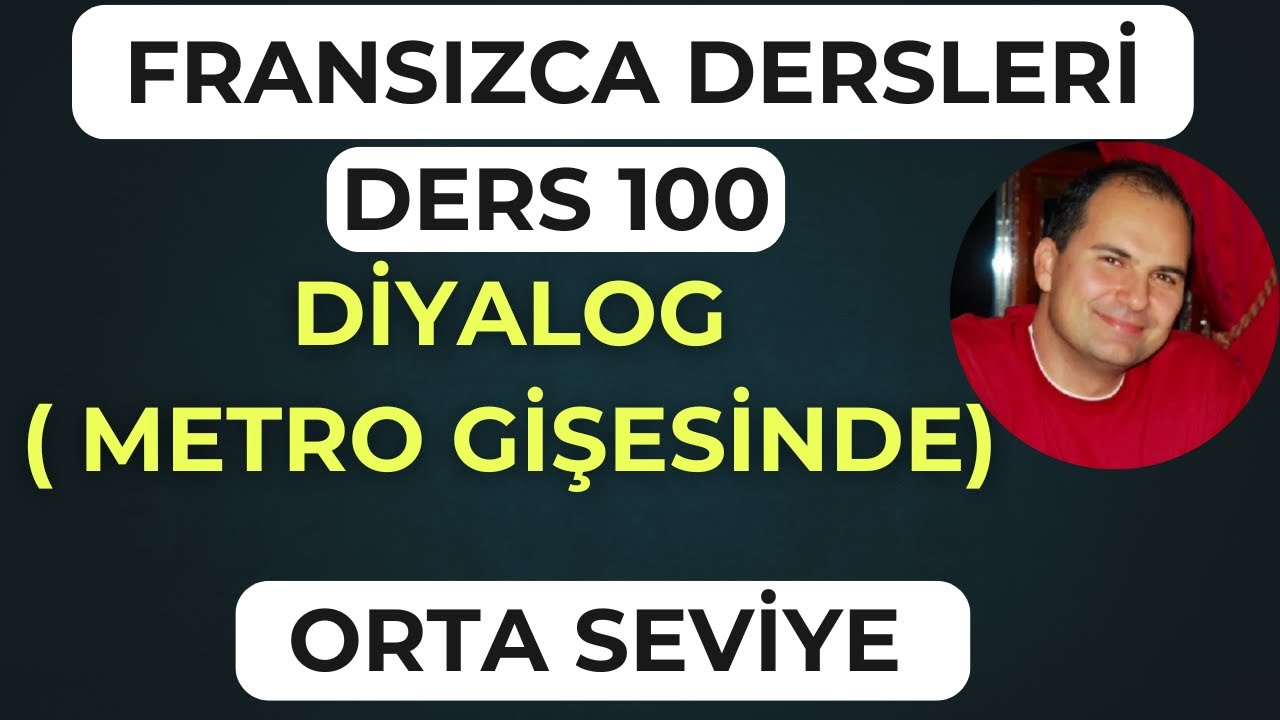 Fransızca Dersleri 100: Fransızca Diyalog (Metro Gişesinde Gerçek Bir Konuşma!)