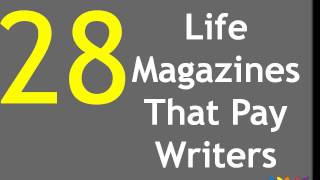 28 Life Magazines That Pay Writers. You won’t believe how much.