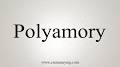 Video for Polyamory pronunciation uk