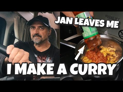 Jan LEAVES ME I Make a Curry | Jan is on Holiday | Day 1 #vanlife