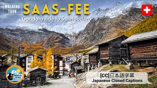 Saas Fee Switzerland | Gondola to Spielboden and Saas-Fee Village Stroll | Fall Colors and Glacier