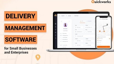 Delivery Management Software for Small Businesses and Enterprises | Delivery Software | Quickworks