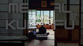 How to Mental Kung Fu