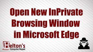 Open New InPrivate (Incognito) Browsing Window in Microsoft Edge - Windows 10