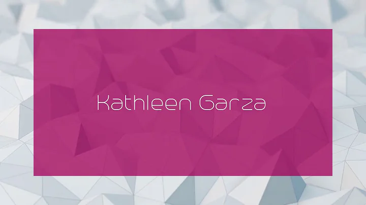 Kathleen Garza - appearance