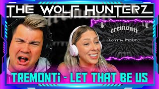 Millennials React to Tremonti - Let That Be Us (Lyric Video) | THE WOLF HUNTERZ Jon and Dolly