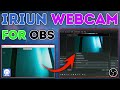 How to Connect Iriun Webcam to OBS Studio | Full Tutorial