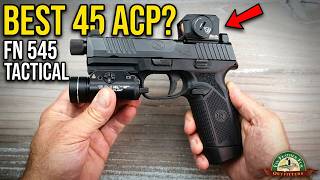 The FN 545 Tactical Might Be the Best 45 ACP Pistol