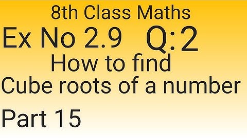 Cube roots||8th Class Maths Ex No 2.9 Q:2||Punjab Lahore board