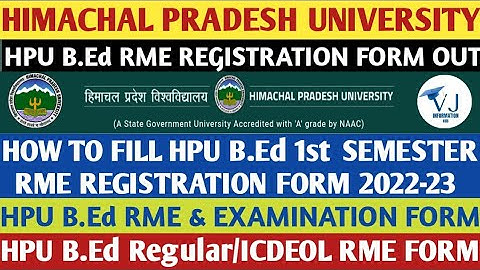 How to Fill HPU B.Ed 1st Semester RME Form & Examination Form 2022-23|Regular & ICDEOL|
