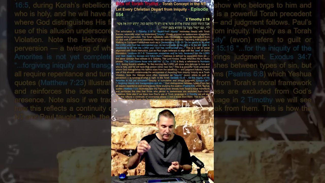 Bits Of Torah Truths Concept In The NT Let Every Christian Depart From Iniquity Episode 554