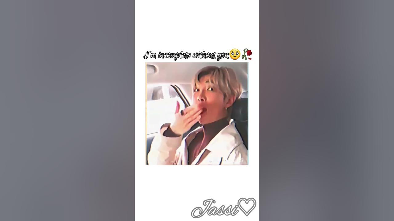 i-m-incomplete-without-you-bts-kimnamjoon-joon-rm-btsedits