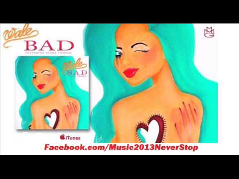 Wale - Bad ft. Tiara Thomas [CDQ/Explicit]