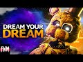 FNAF SONG &quot;Dream Your Dream&quot; (ANIMATED II)