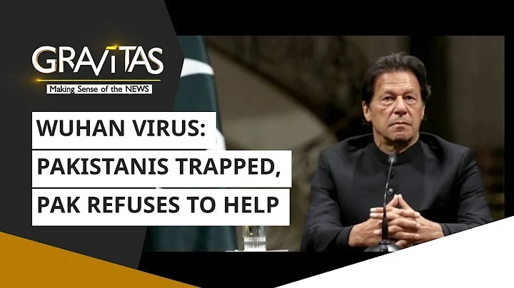 China's deadly virus: Pak citizens appeal for help | Gravitas