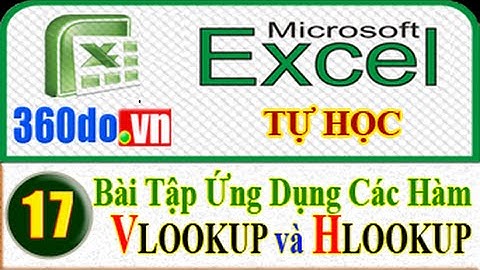 Excel Tự học hiệu quả nhất (Bài 17): Bài tập ứng dụng các hàm tìm kiếm VLOOKUP, HLOOKUP