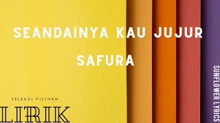 Safura Seandainya Kau Jujur lirik