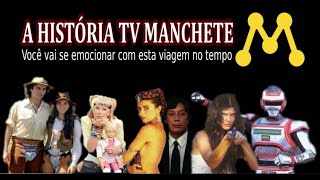 A História Da Tv Manchete