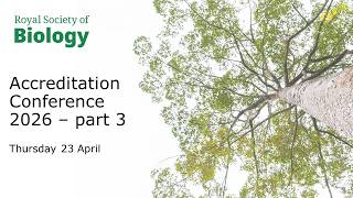 Accreditation Conference 2026 - part 3 | Royal Society of Biology