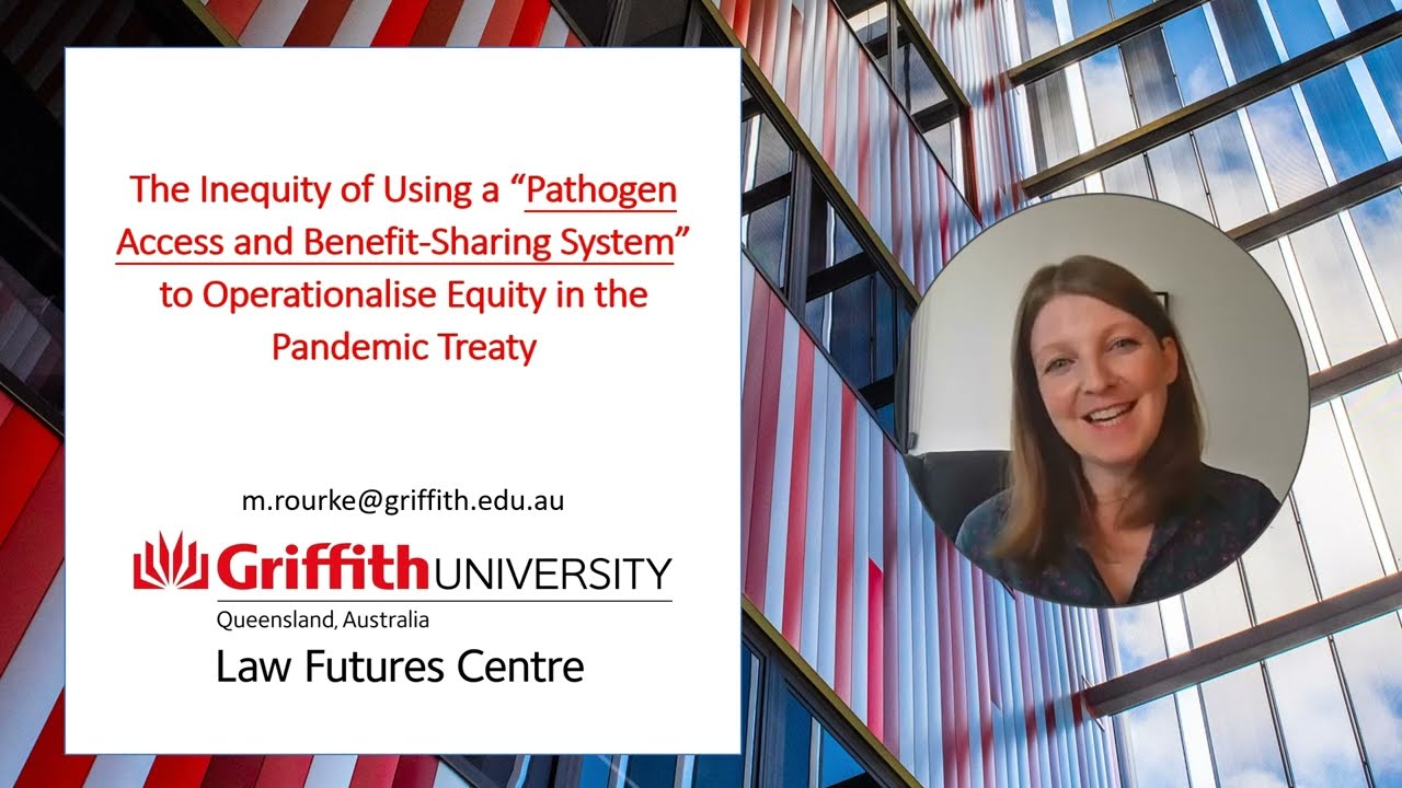The ‘Pathogen Access and Benefit-Sharing System’  in the Pandemic Treaty - Dr Michelle Rourke
