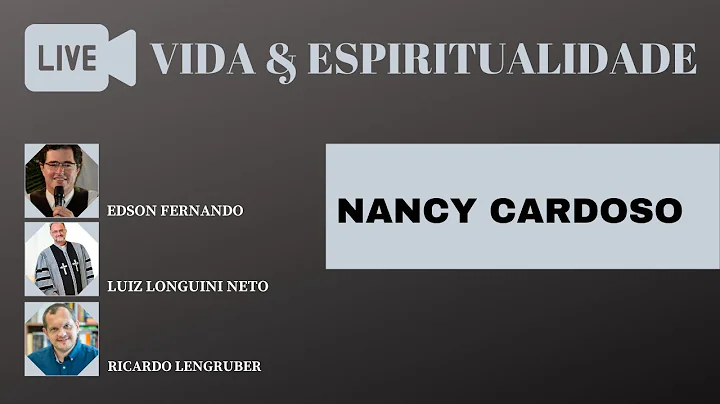 Vida e Espiritualidade com Nancy Cardoso