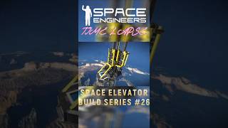 ⏳⏩2️⃣6️⃣Was This A Bad Idea! | Building A Space Elevator #spaceengineers