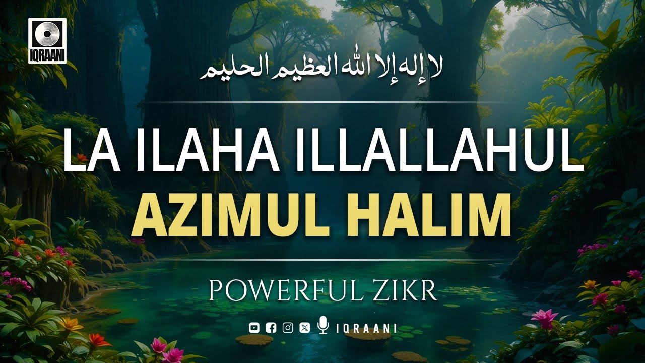 Azimul Vi La Ilaha Illallahul Azimul Halim (Dua Karb) – Powerful Zikr for Relief ...